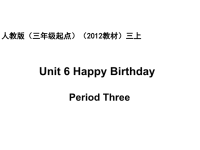 小学三上HappyBirthdayPeriodThree课件