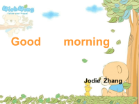 幼儿英语课件Good morning.ppt