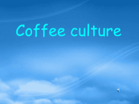 高中英语 Coffeeculture课件 新人教必修1