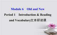 高中英语Module6OldandNewPeriod1IntroductionReadingandVocabulary课件x